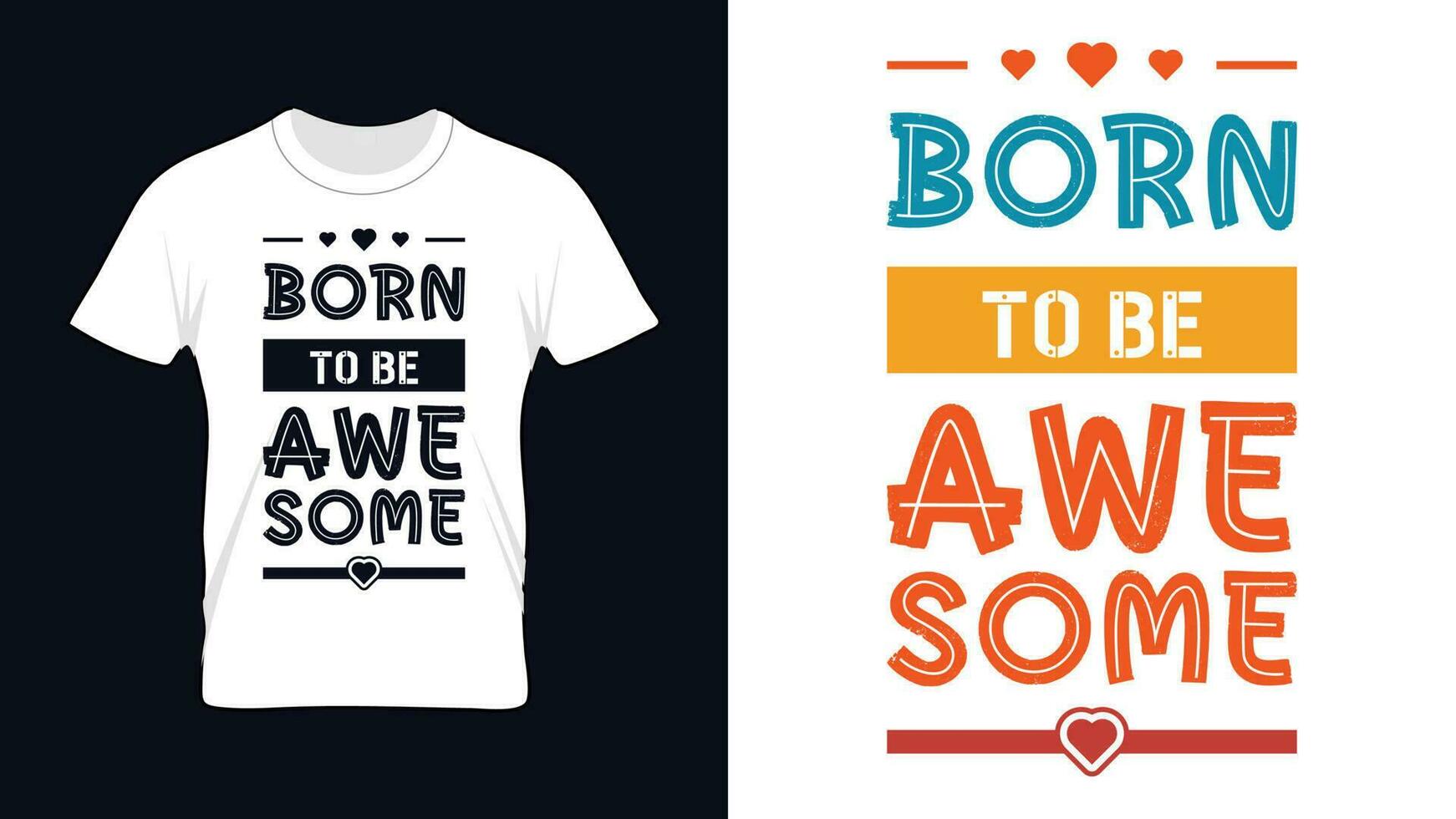 born to be awesome typography tshirt design graphic, vector illustration for print
