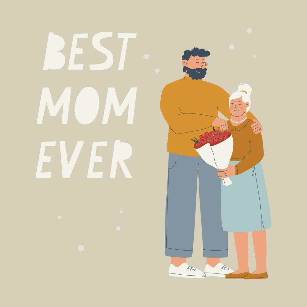 Text best mom ever. Young man gives a bouquet of flowers of his elderly mother. Postcard for mother Day. Vector illustration for design.