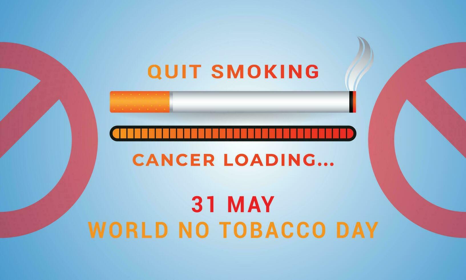 Quit smoking, cancer loading, world no tobacco day with cigarette and forbidden sign awareness post banner design template vector