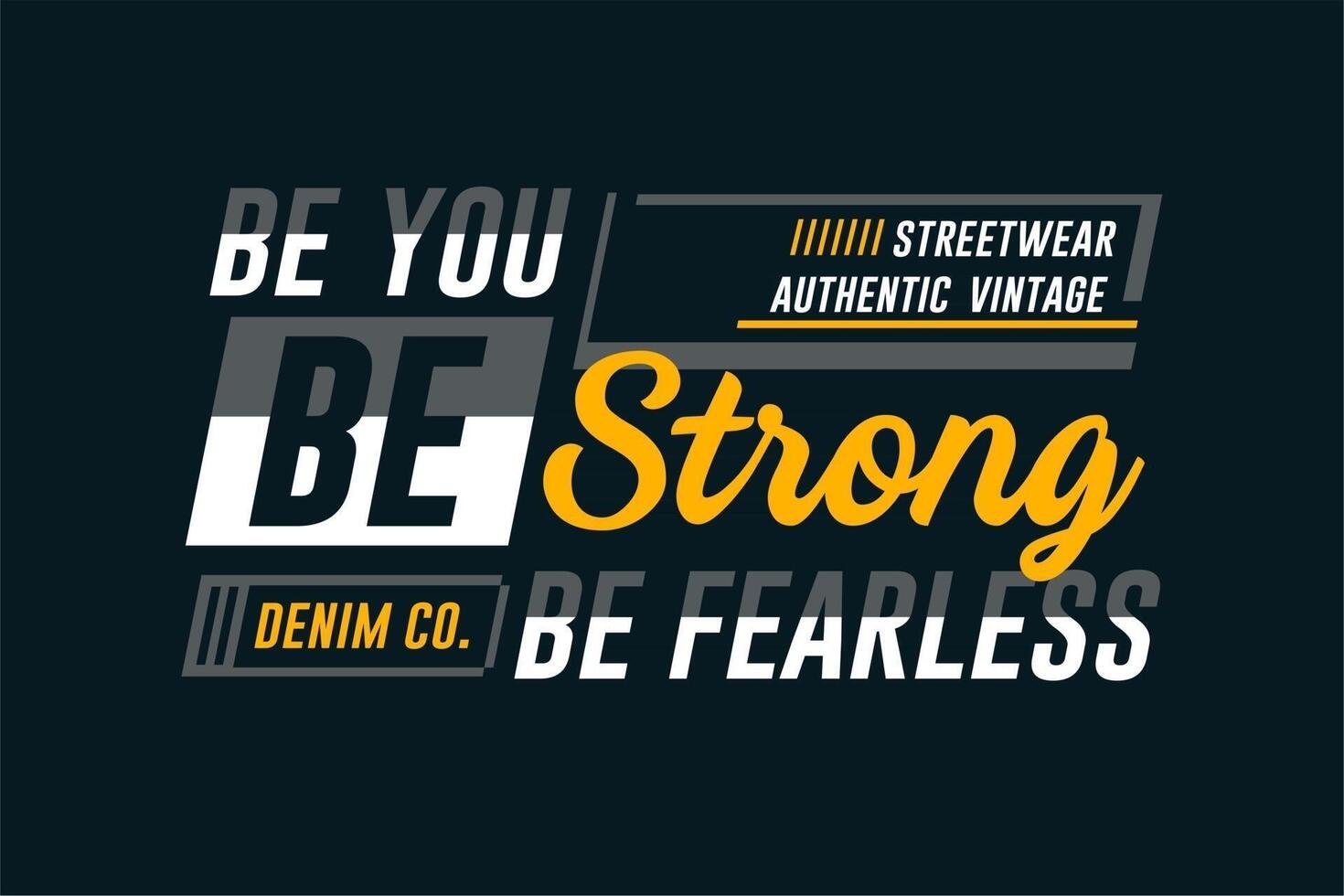 Be Strong Denim Co. streetwear design vector