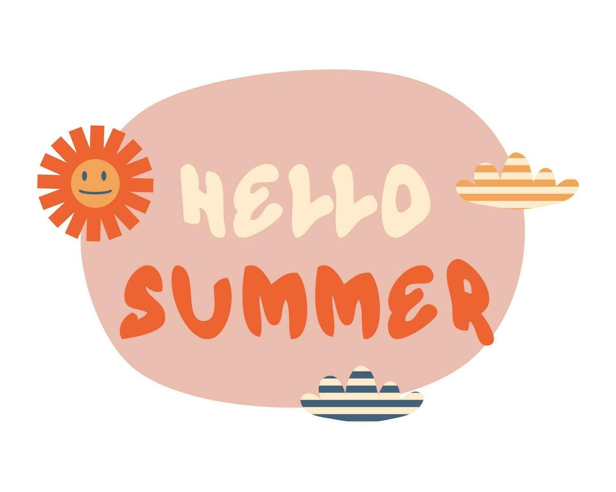 Slogan HELLO SUMMER in 1970 style with sun and clouds. Perfect retro print for tee, poster, card, sticker. vector