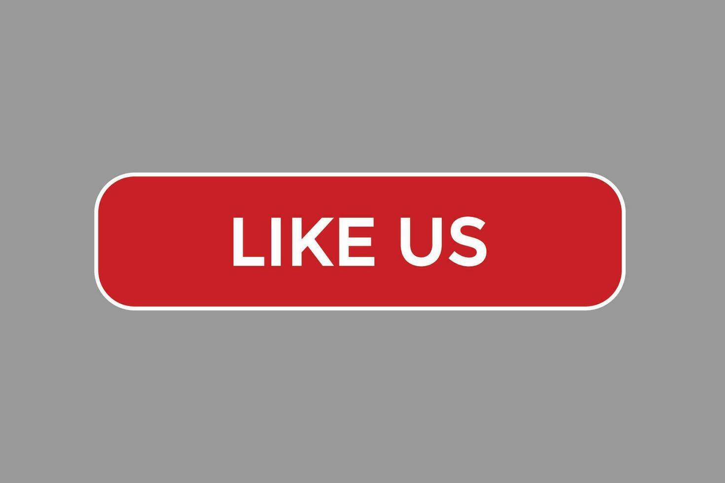 like us vectors.sign label bubble speech like us vector