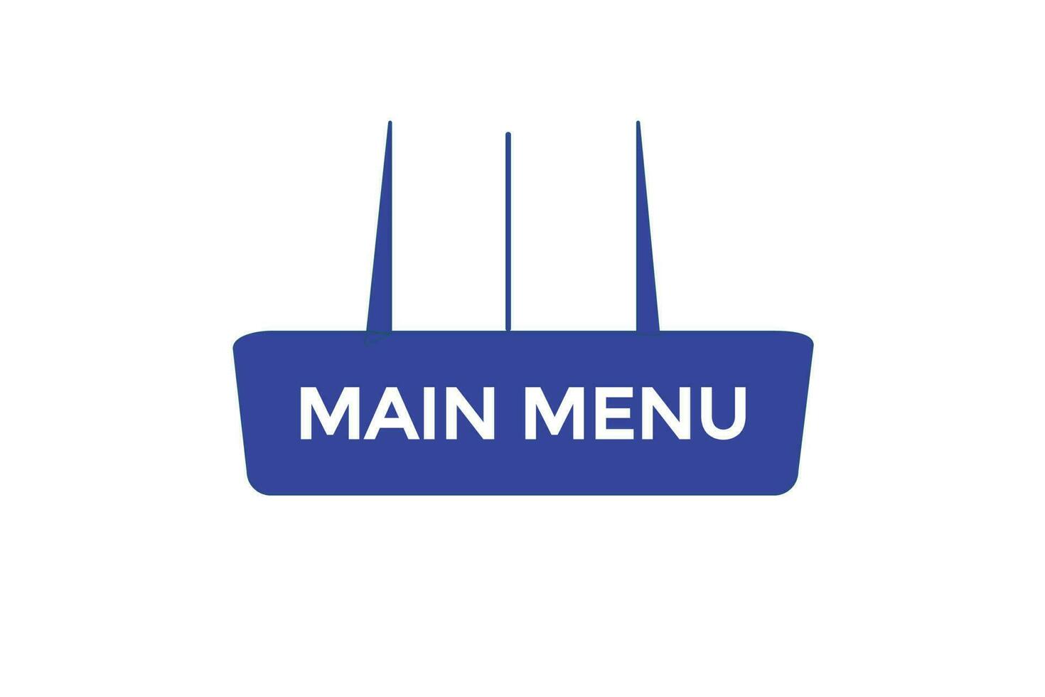 main menu vectors.sign label bubble speech main menu vector