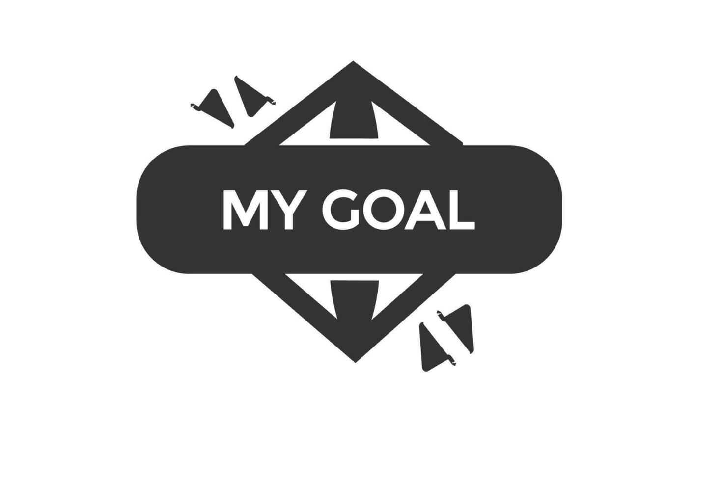 my goal vectors.sign label bubble speech my goal vector