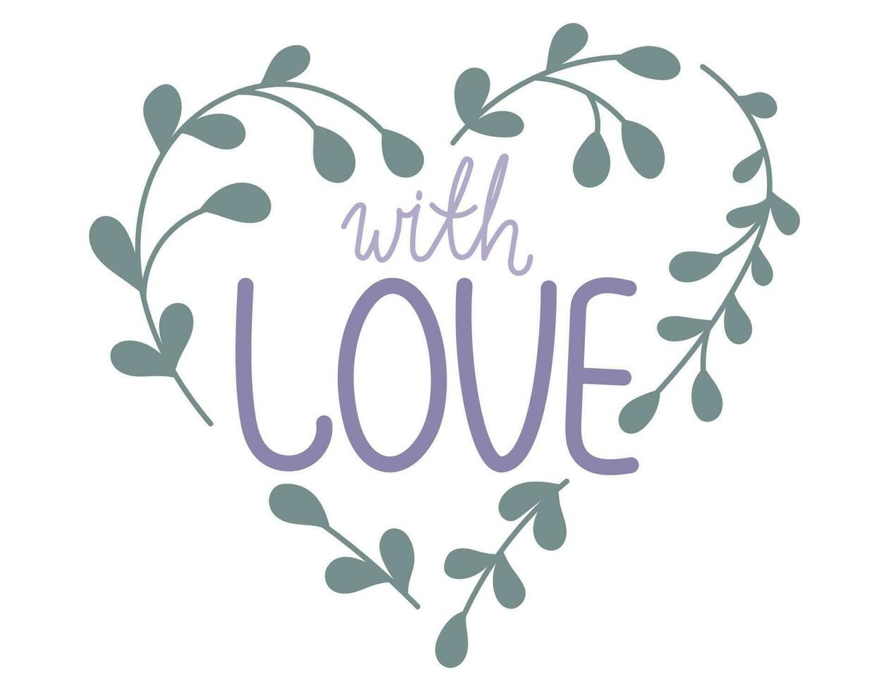 Lettering text With love, heart shape from twigs with leaves. Vector isolated label or sticker in flat style.