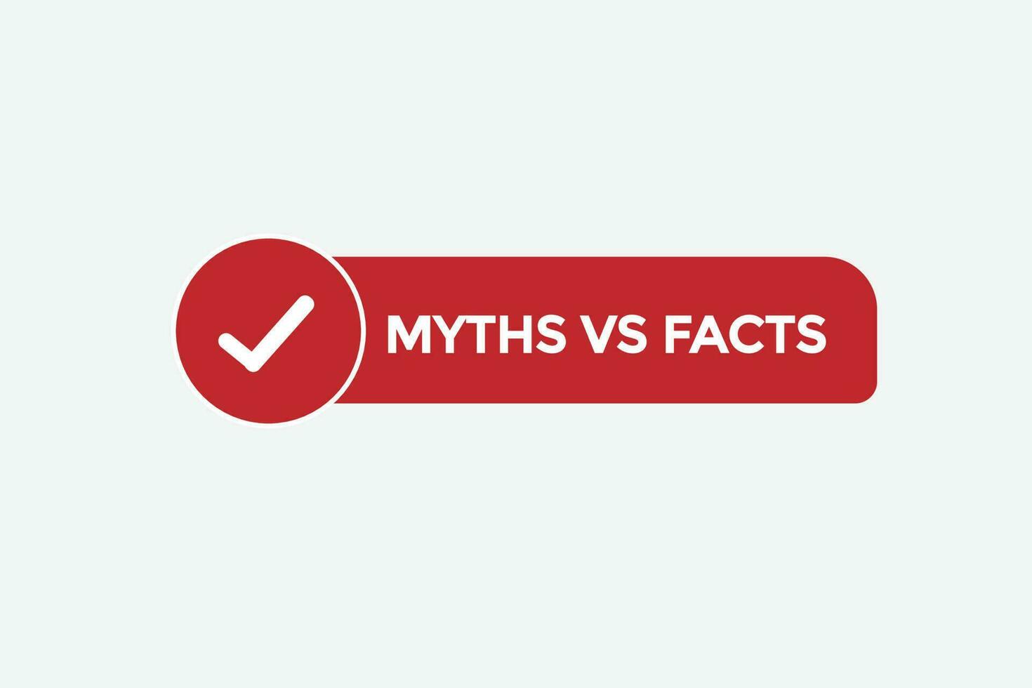 myths vs facts vectors.sign label bubble speech myths vs facts vector