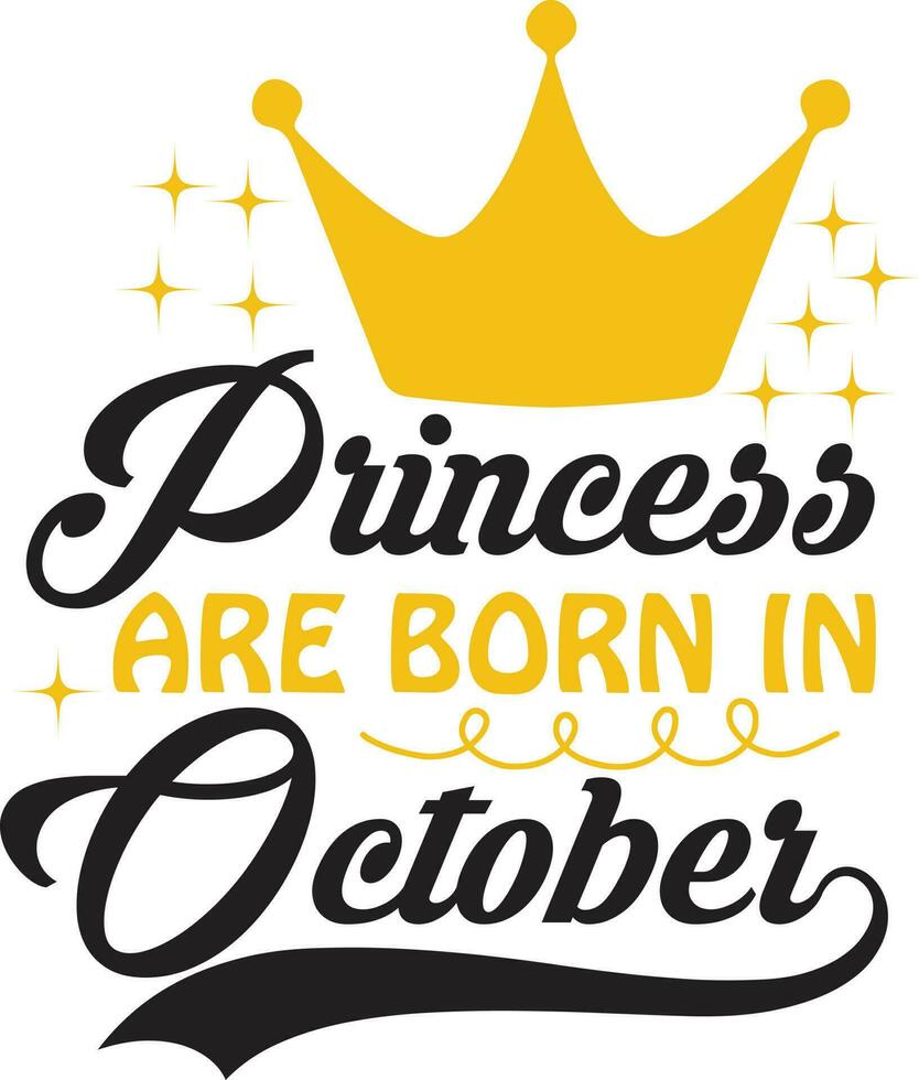 Princess Are Born Design vector