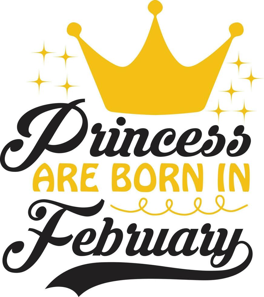 Princess Are Born Design vector