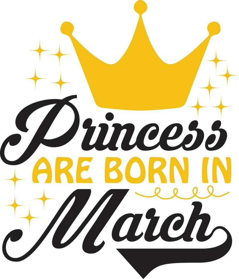 Princess Are Born Design vector