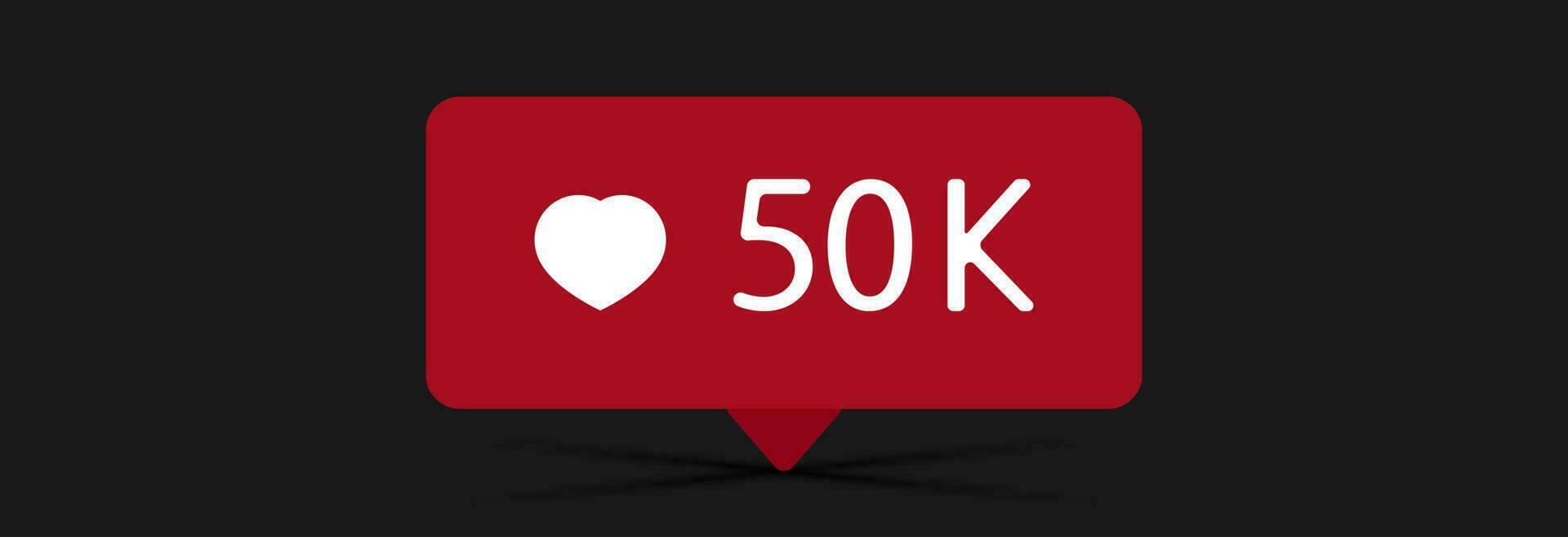 Red icon on a black background, fifty thousand likes from subscribers. vector