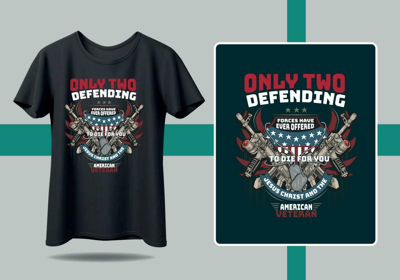 Only Two defending forces have ever offered to die for you jesus christ and the American Veteran vector