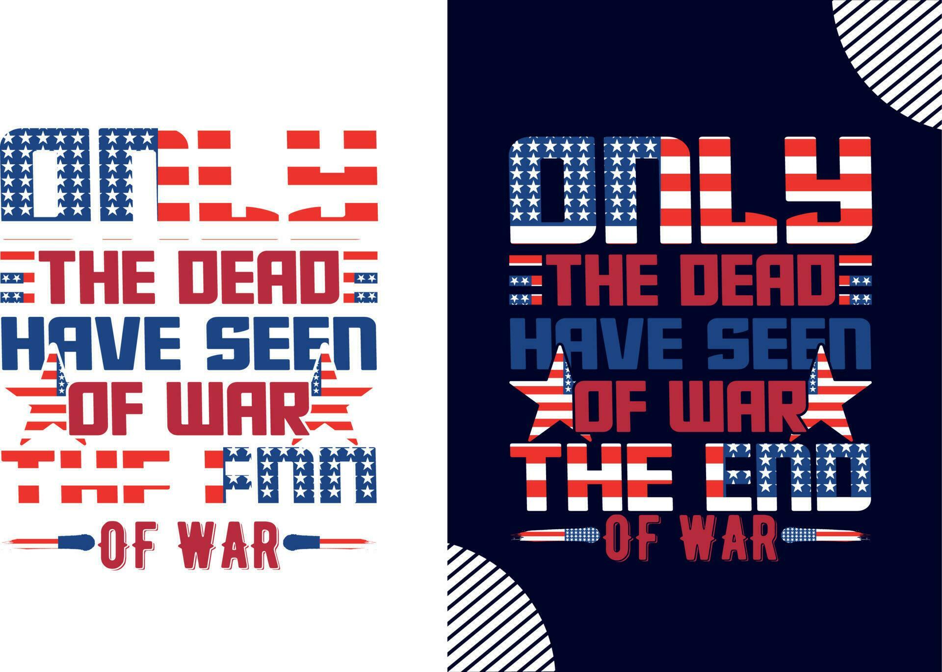 Only The Dead Have Seen The End of war Of The War 23569112 Vector Art at Vecteezy