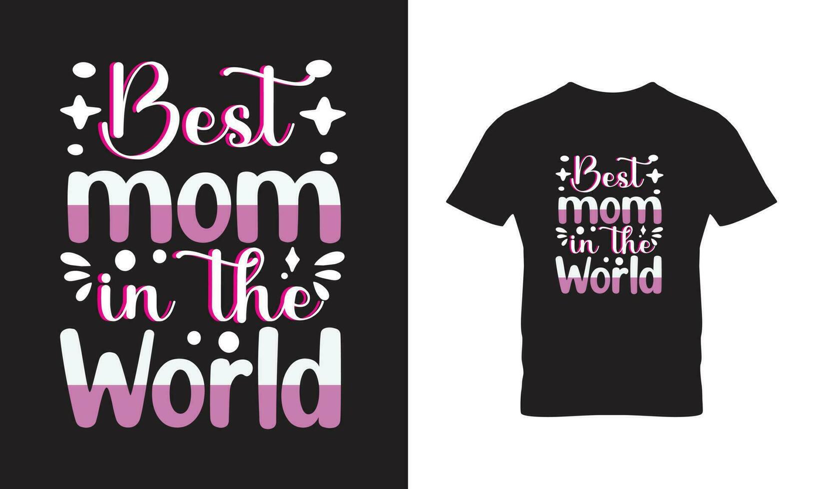 Best Mom In the World Typography T-Shirt Design vector