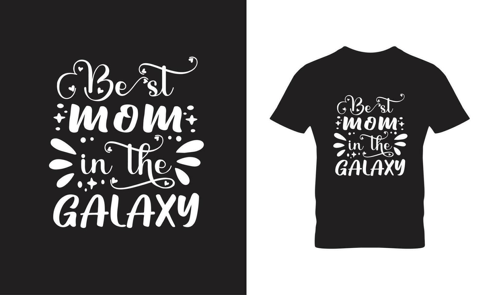 Best Mom In the Galaxy Tshirt Design vector