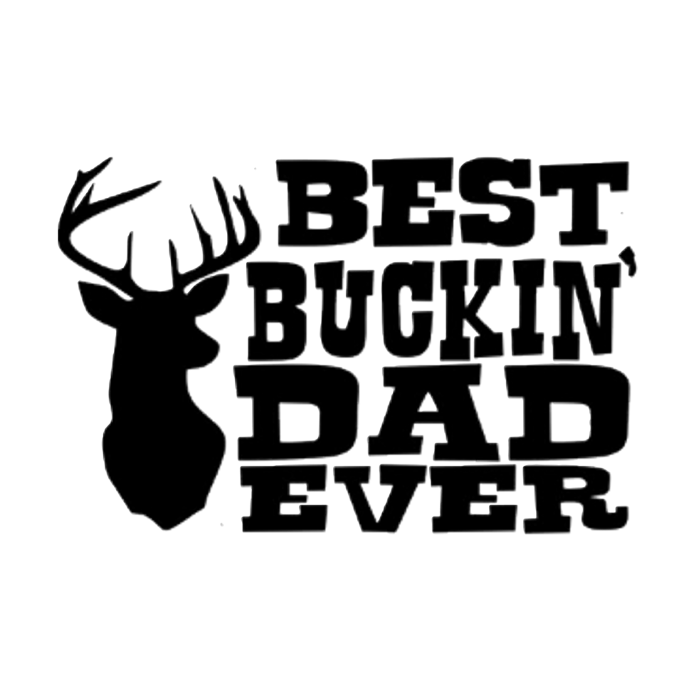 best buckin' dad ever, deer hunting dad,  country dad png