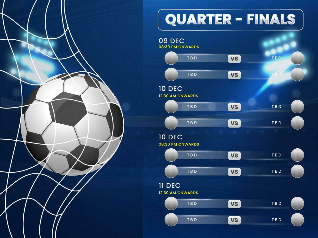 Football Quarter-Finals Match Schedule List With Close Up Of Realistic Ball Hits Goal Net On Blue Background. vector