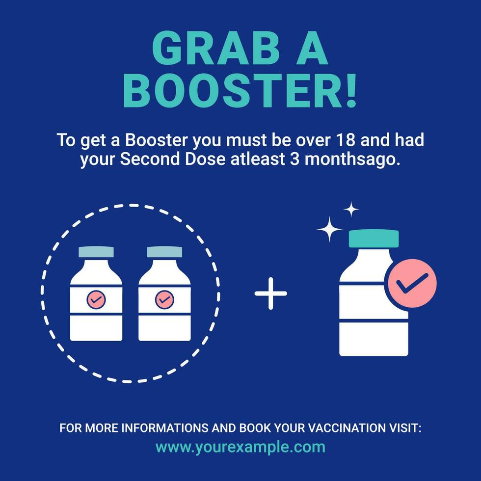 Booster Vaccine Available For Those Above 18 Years And Had Your Second Dose At Least 3 Months Ago. Awareness Poster Design. vector