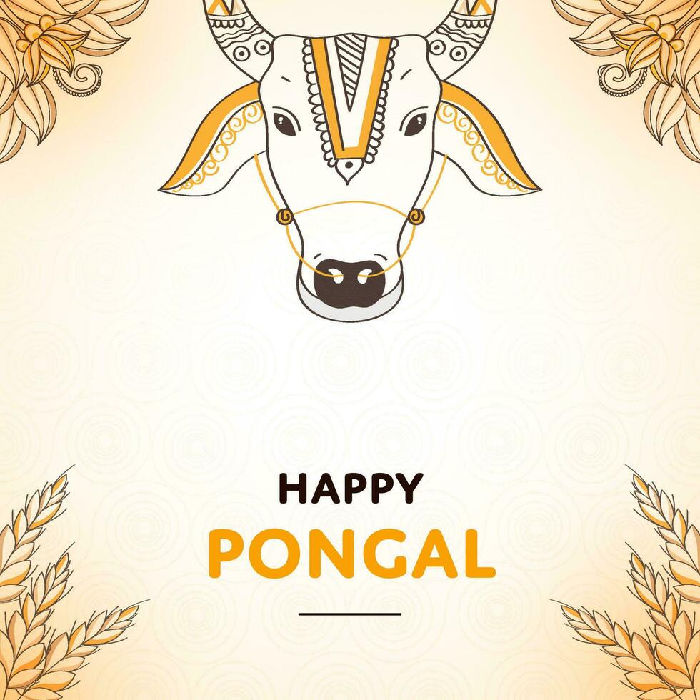 Happy Pongal Concept With Doodle Style Bull Face, Wheat Ear And Floral Decorated Background. vector