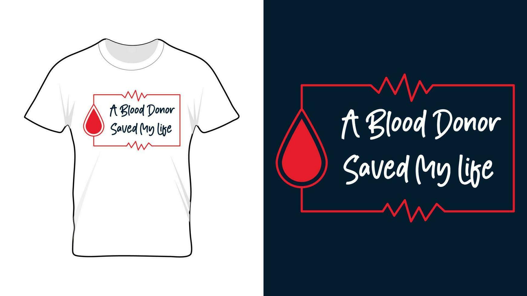 A Blood Donor Saved My Life- World Blood Donor Day Tshirt Design vector