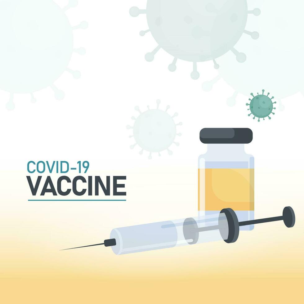 Covid-19 Vaccine Poster Design With Vaccine Bottle, Syringe Injection On White And Yellow Virus Affected Background. vector