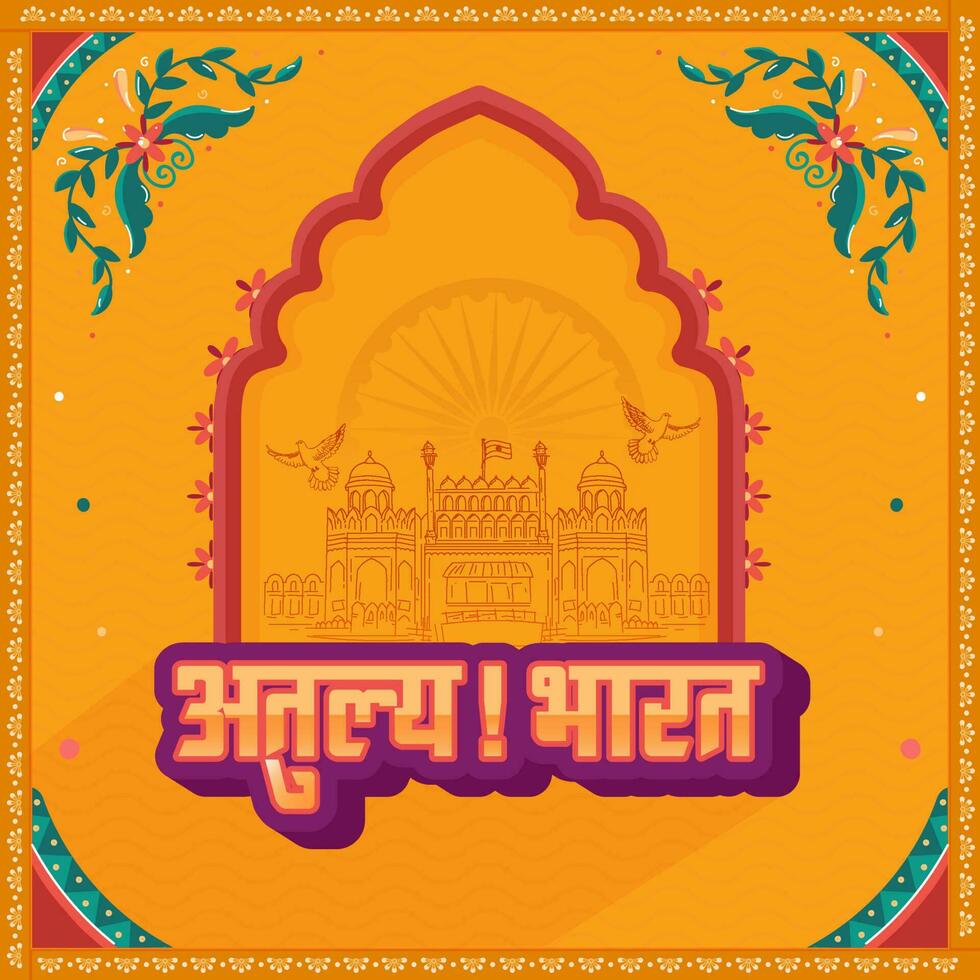 3D Sticker Hindi Font Of Atulya Bharat Incredible India With Linear Red Fort Monument, Flying Doves And Floral Decorated On Orange Background. vector