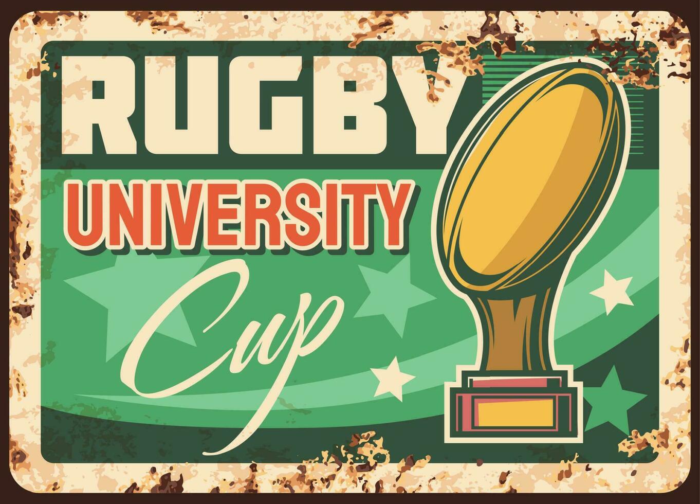 University rugby cup rusty metal vector plate