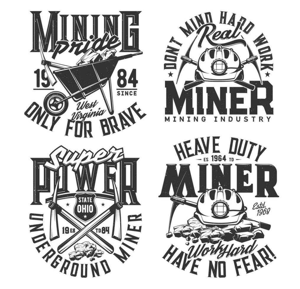 Mining t shirt prints, miner coal pickaxes, quotes vector