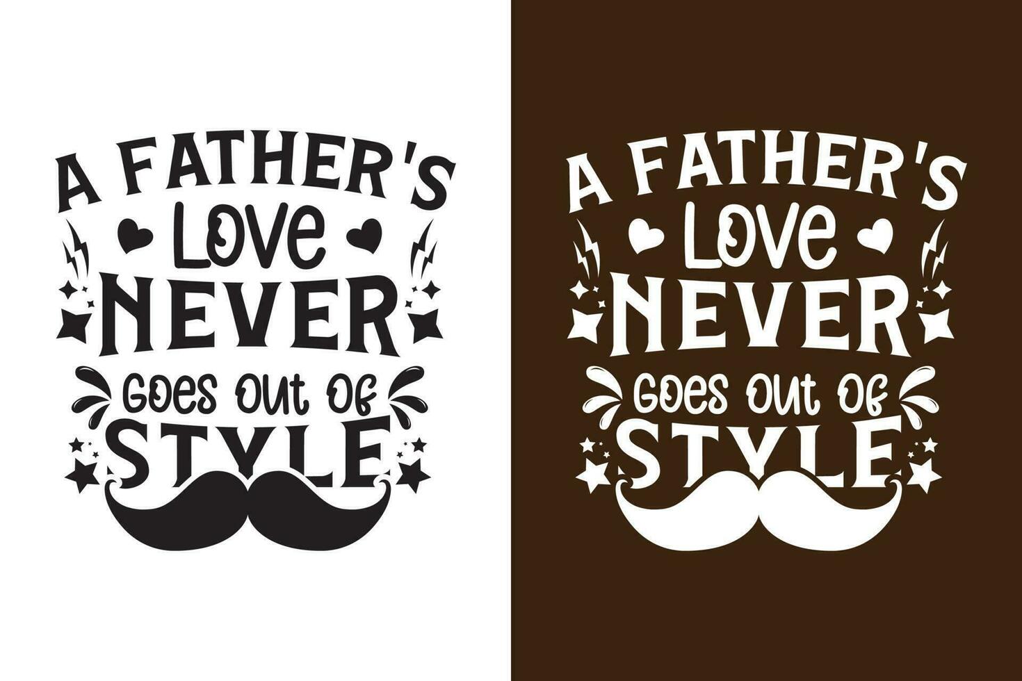 A Fathers Love Never Goes Out Of Style vector