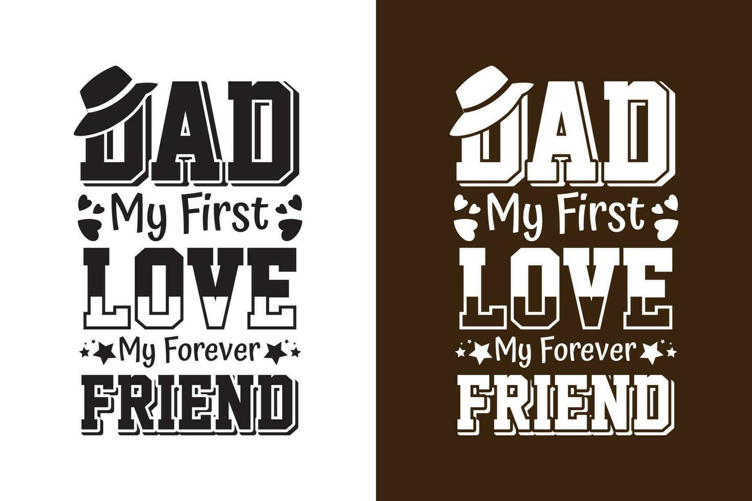 Dad My First Love My Forever Friend vector