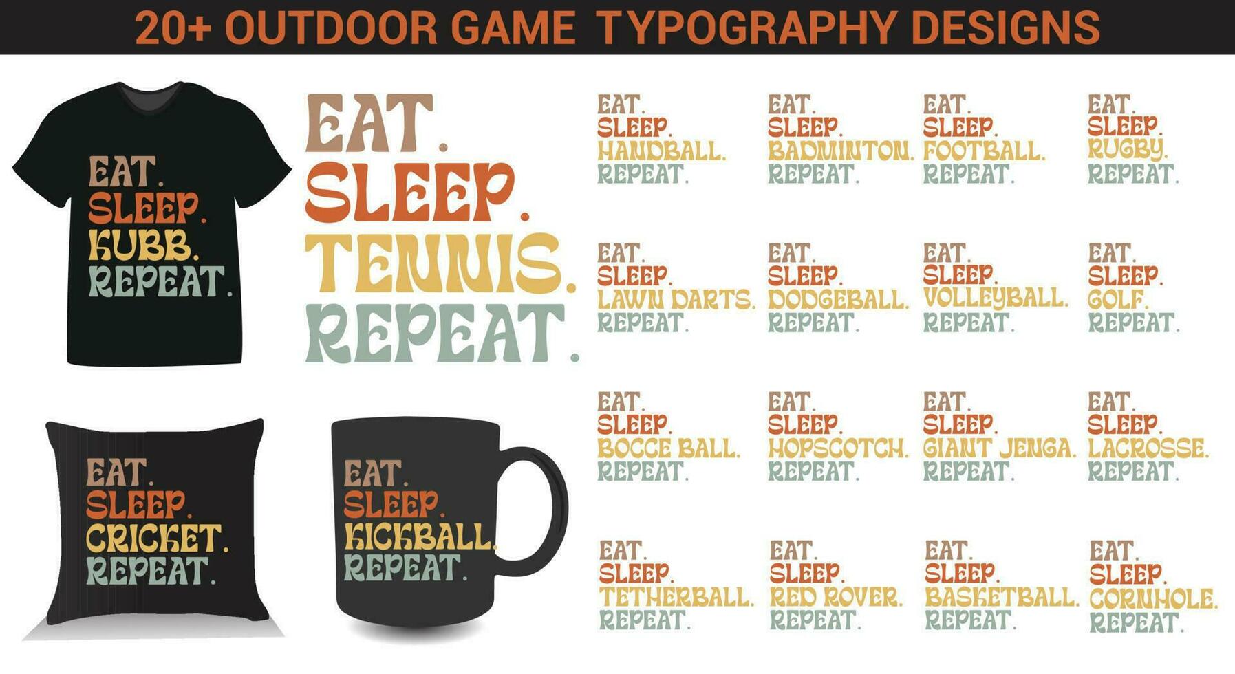 Eat sleep outdoor game repeat t-shirt designs bundle. also for design for t-shirts, tote bags, cards, frame artwork, phone cases, bags, mugs, stickers, tumblers, prints, pillows, etc vector