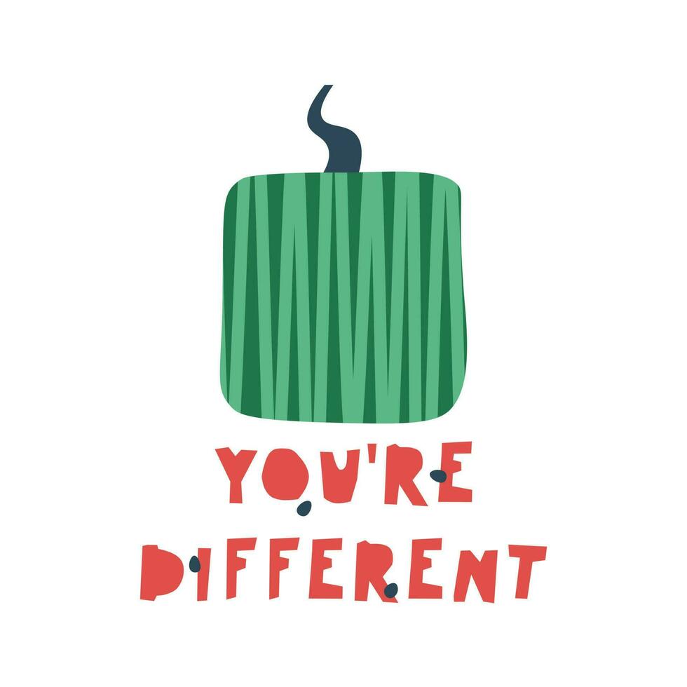 Hand drawing abstract square watermelon and lettering You are different. Print for the design of a t-shirt, poster, sticker, etc. Vector illustration isolated on a white background