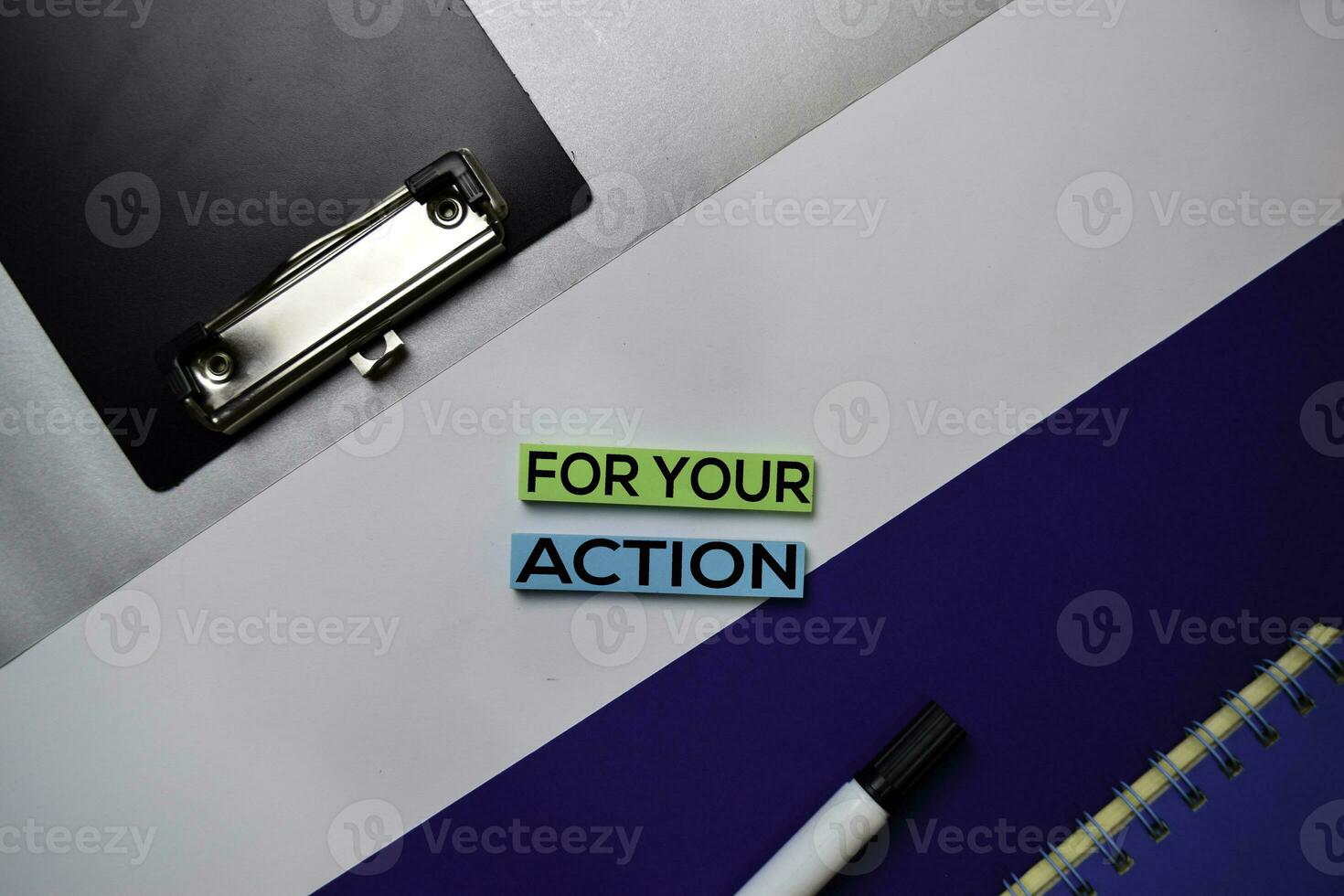 For Your Action text on sticky notes with color office desk concept photo