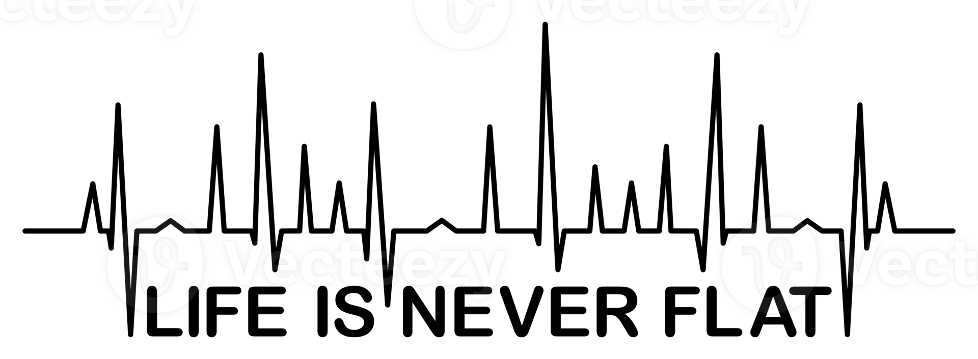 Visual Design for Quote LIFE IS NEVER FLAT. Format PNG