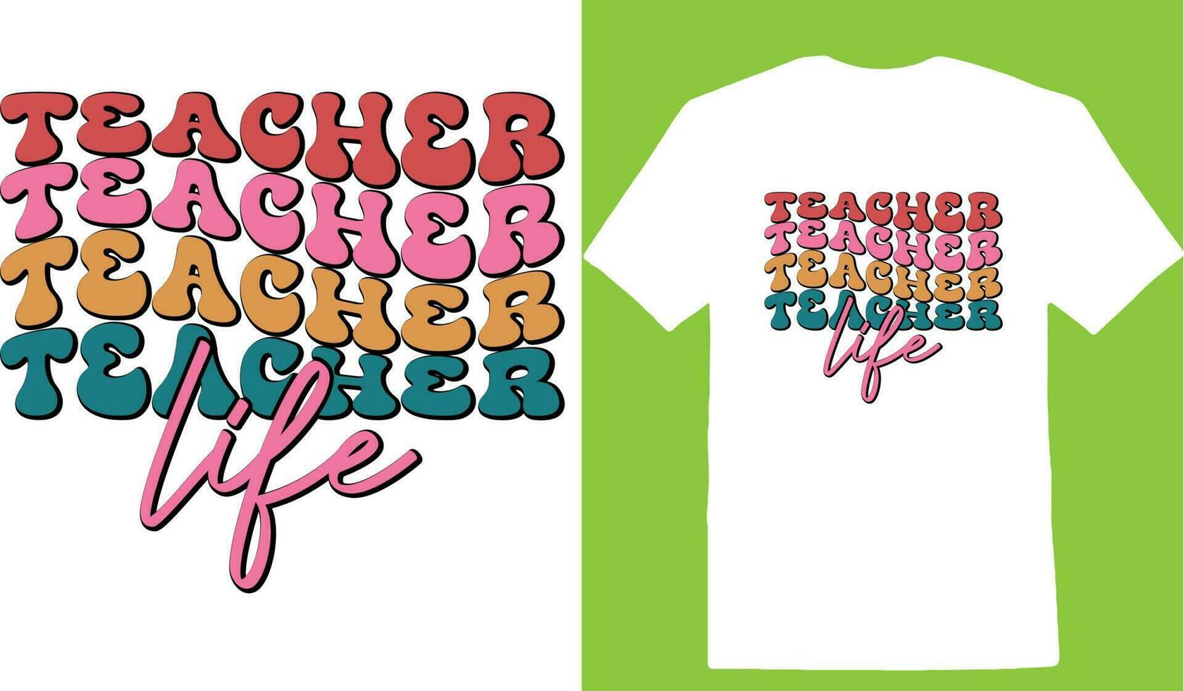 Teacher Life T-shirt vector