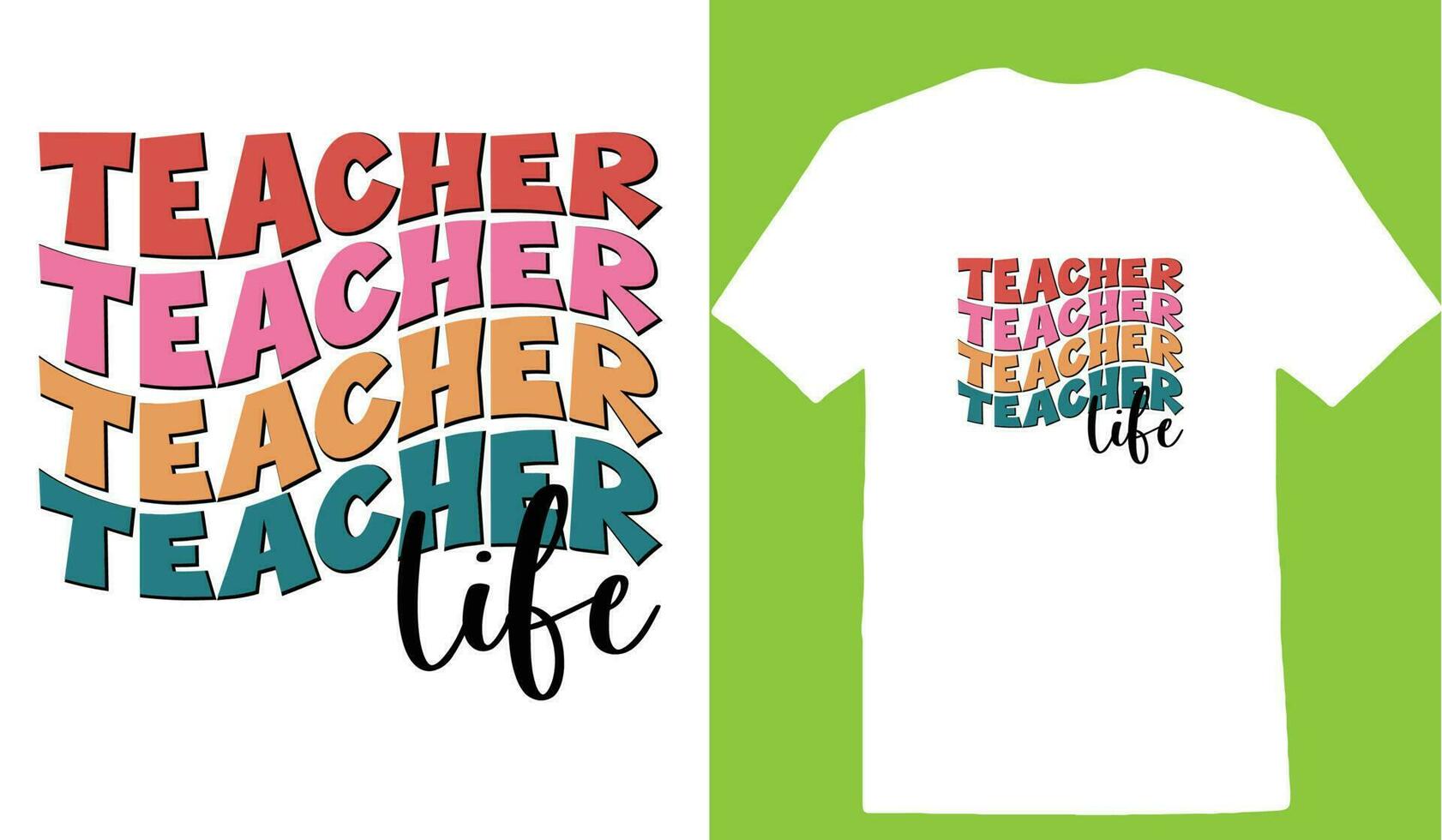 Teacher Life T-shirt vector