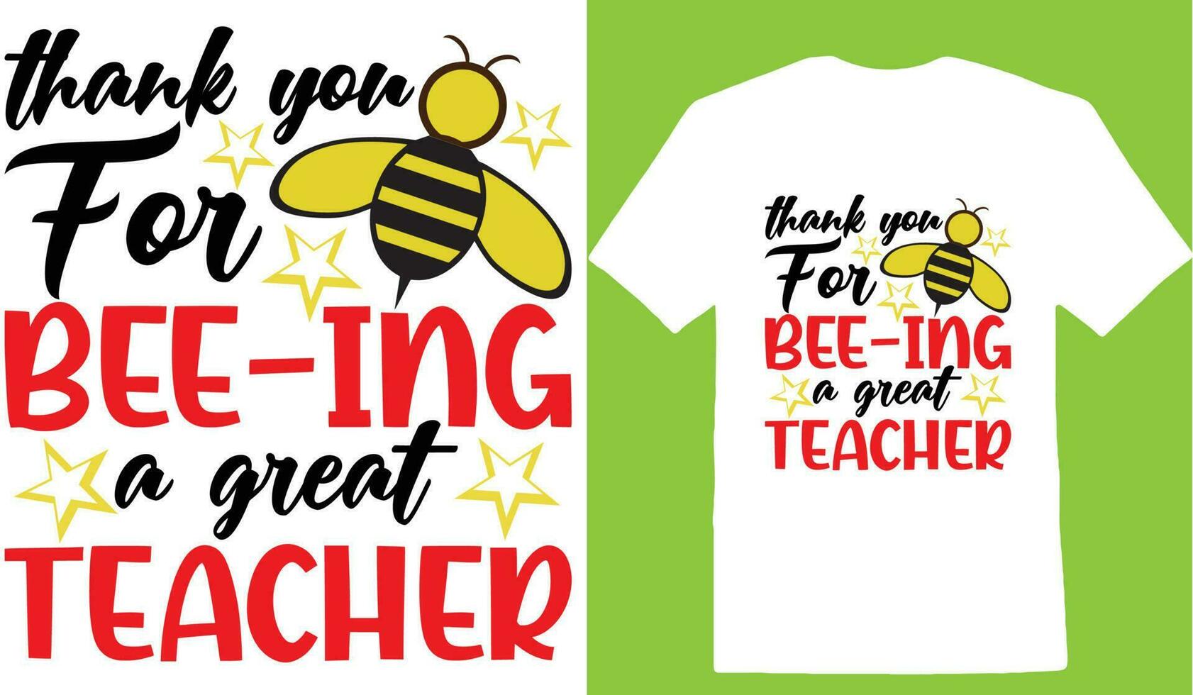 Thank You For Bee-ing A Great Teacher T-shirt vector