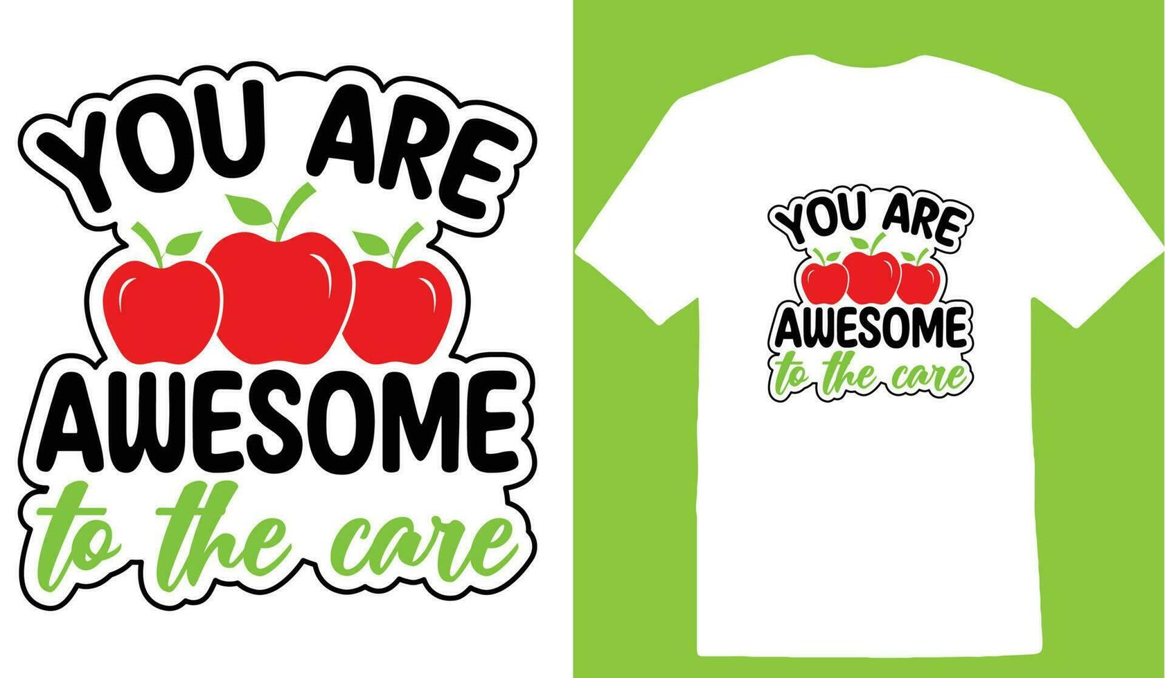 You Are Awesome To The Care T-shirt vector