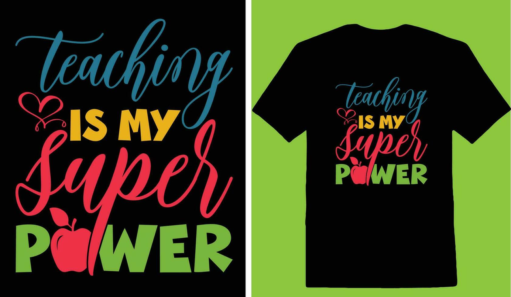 Teaching Is My Super Power T-shirt vector