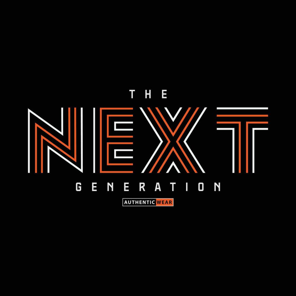 Next generation typography slogan for print t shirt design vector