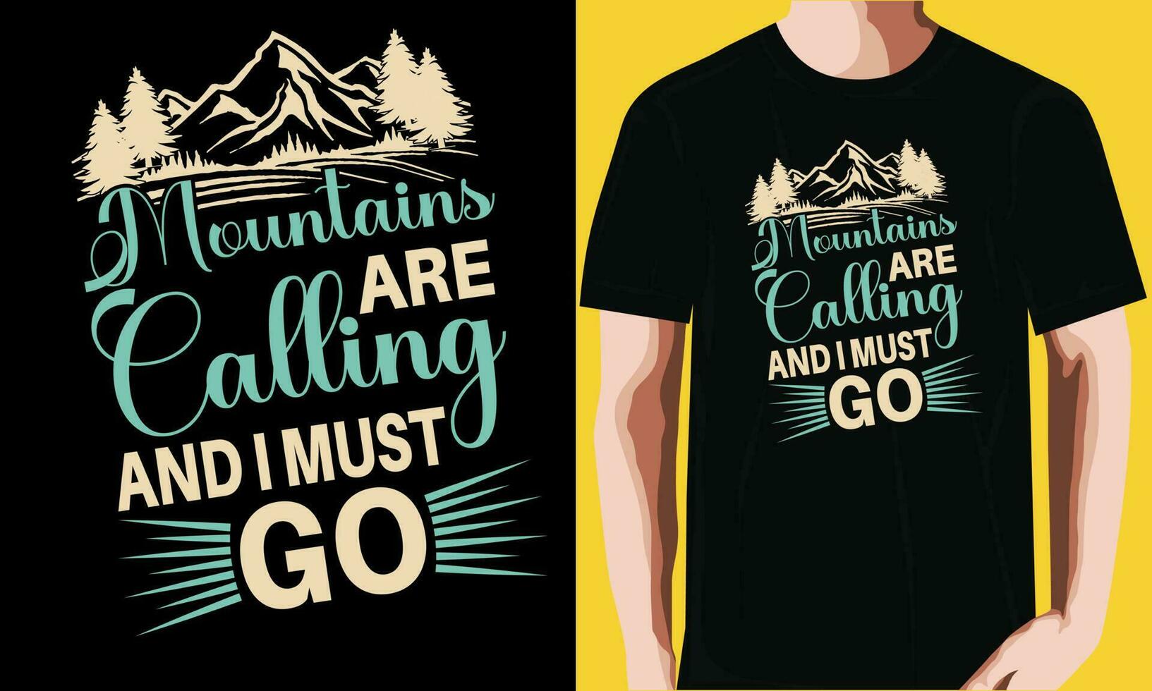 Mountains are calling and i must go T-shirt Design. vector