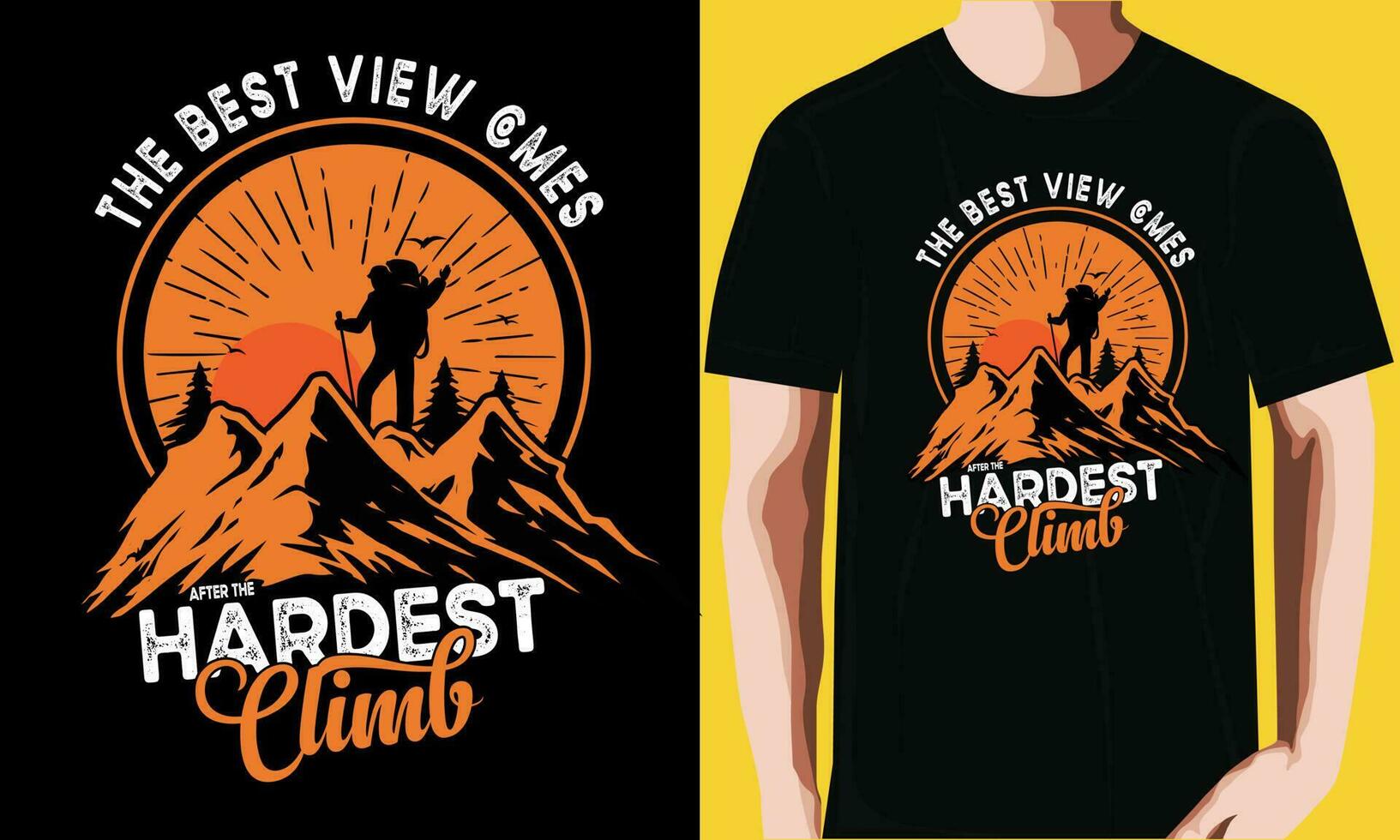 The best view comes after the hardest climb T-shirt Design. vector