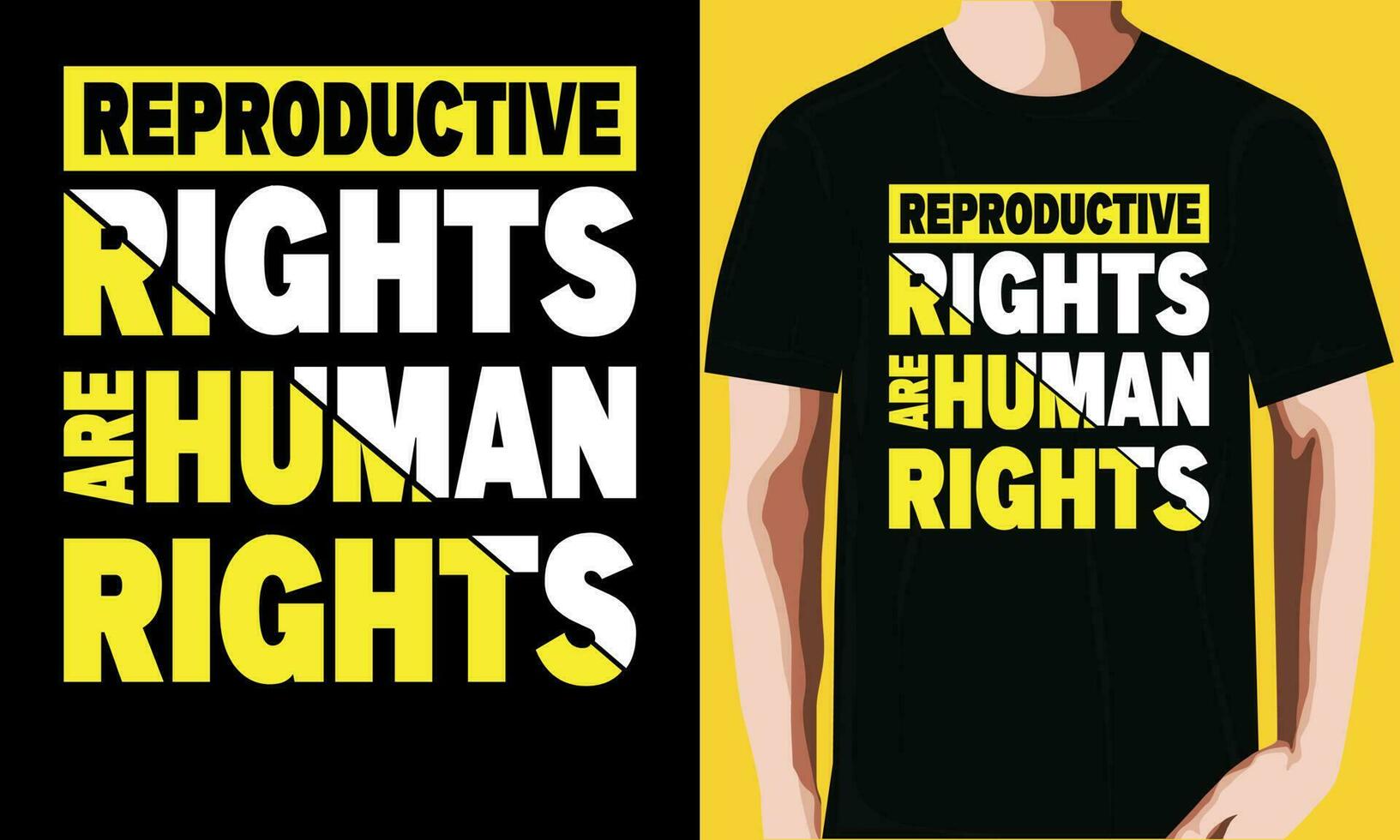 Reproductive rights are human rights T-shirt Design. vector