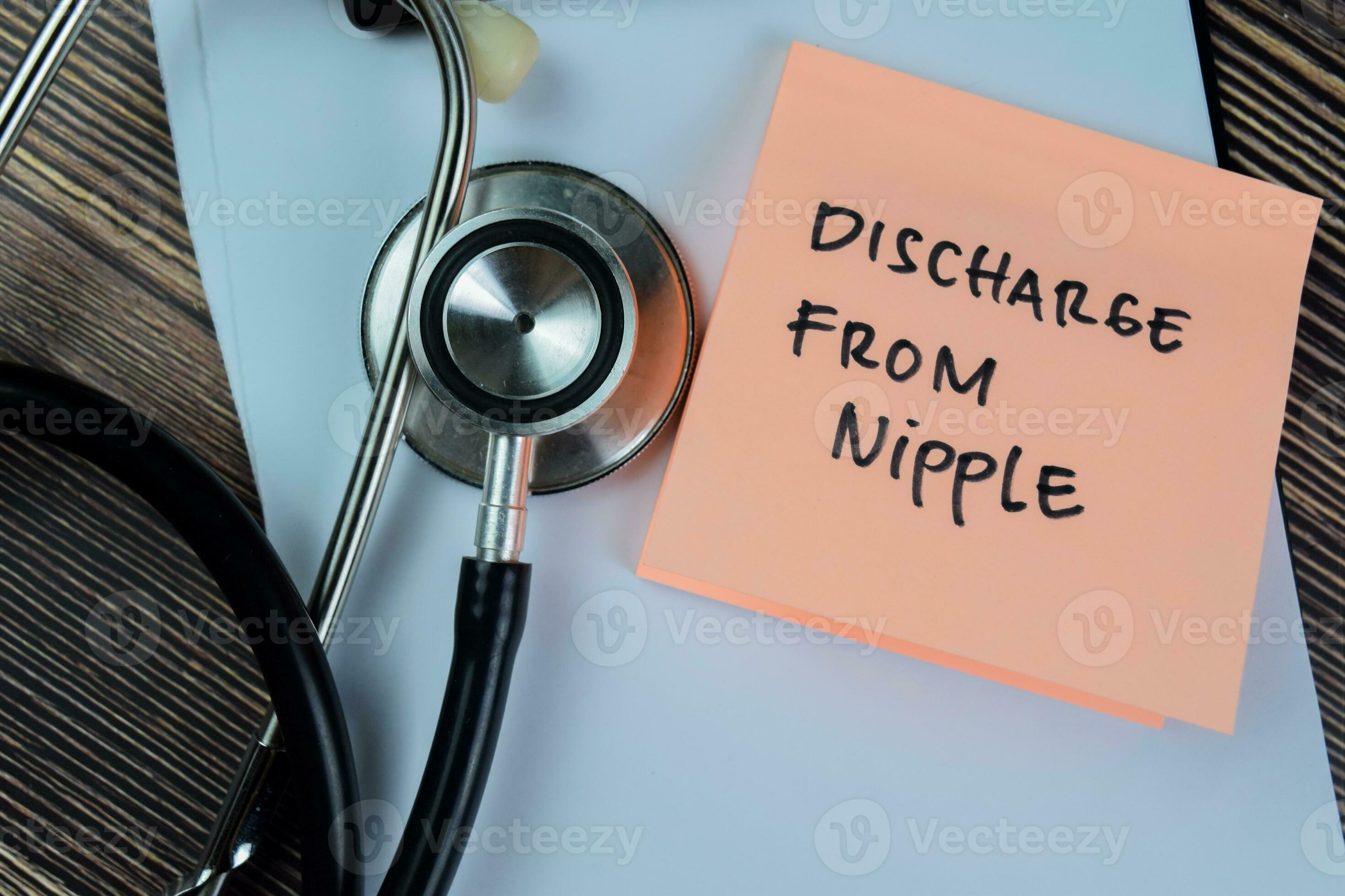Concept of Discharge From Nipple write on sticky notes with stethoscope