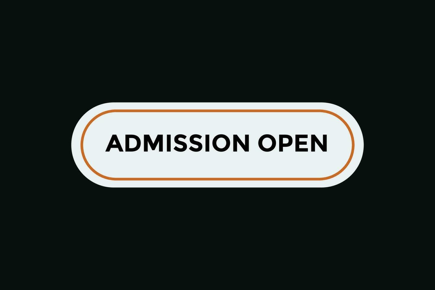 Admission open button web banner templates. Vector Illustration