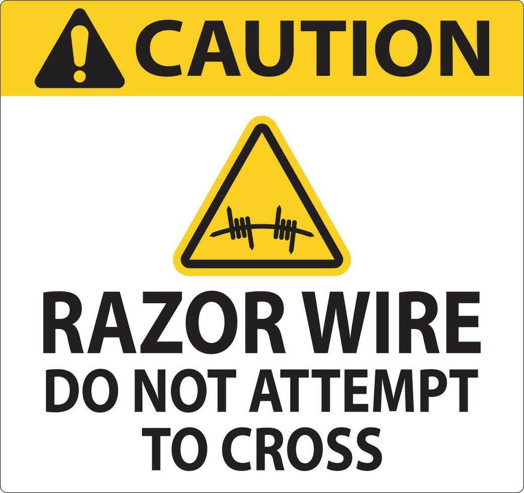 Caution Razor Wire Sign Razor Wire Do not Attempt to Cross vector