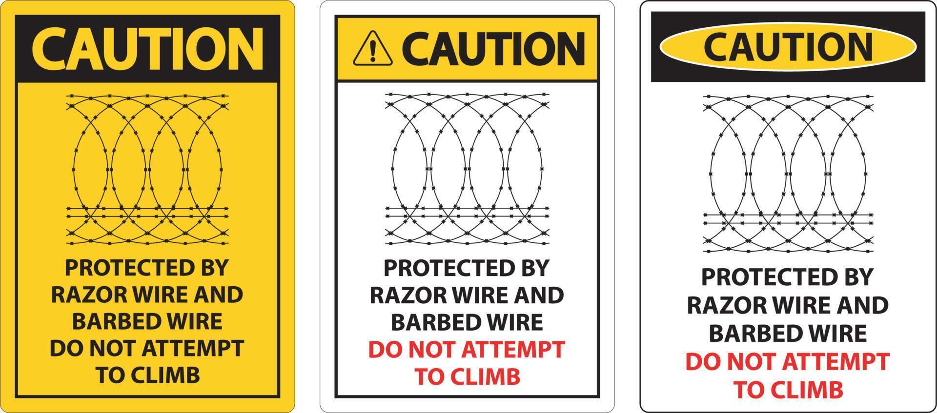 Caution Protected By Razor Wire and Barbed Wire, Do Not Climb Sign vector