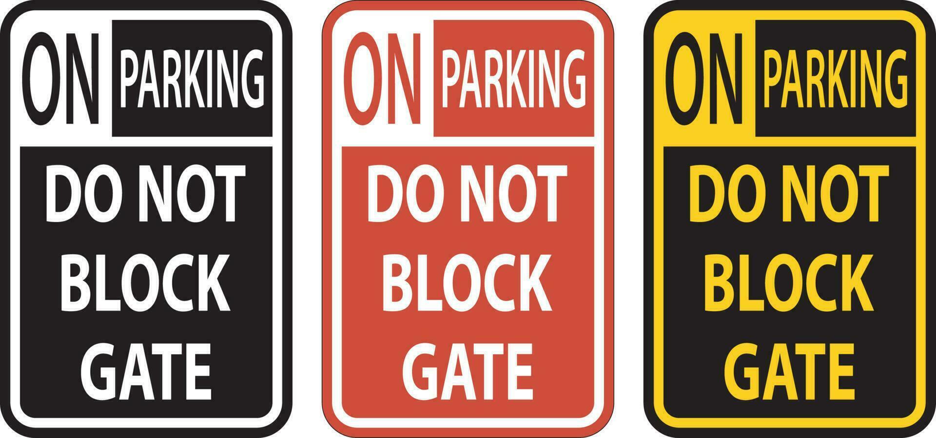 Do Not Block Gate Sign, No Parking Sign vector