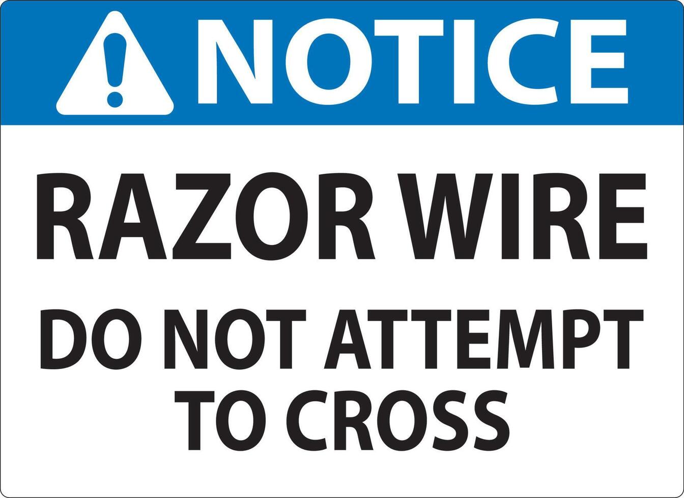 Notice Sign Razor Wire, Do Not Attempt To Cross vector