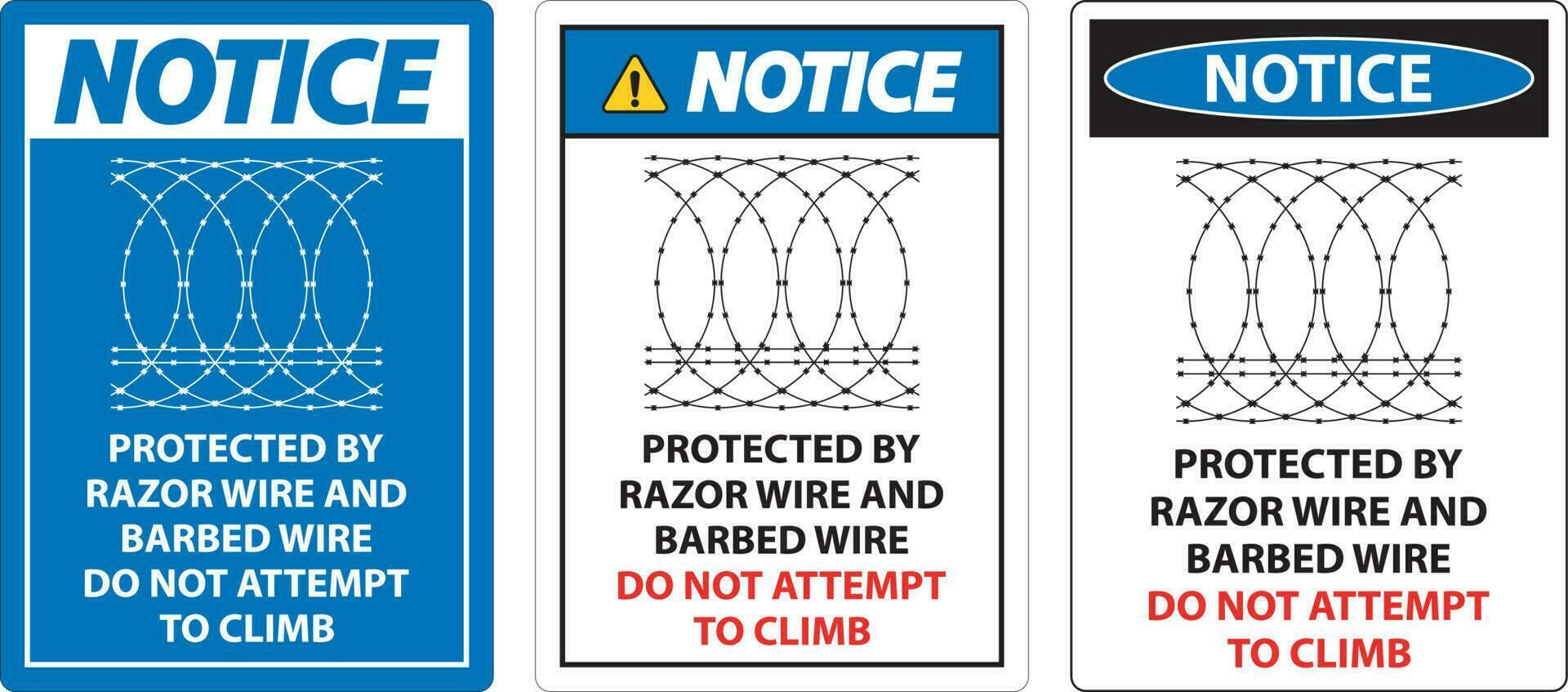 Notice Protected By Razor Wire and Barbed Wire, Do Not Climb Sign vector