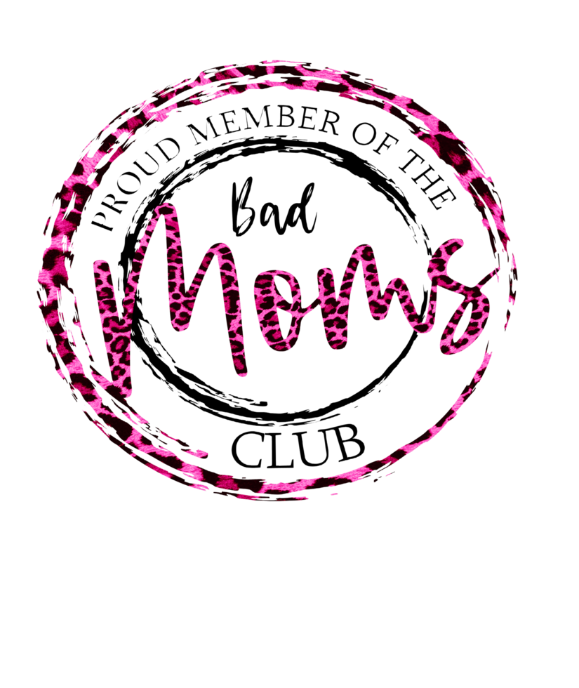 Bad Moms club, hotpink cheetah print, printable for gifts for mom